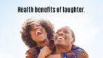 Health benefits of laughter