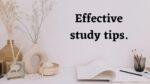 Effective study tips