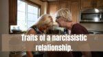 Traits of a narcissistic relationship