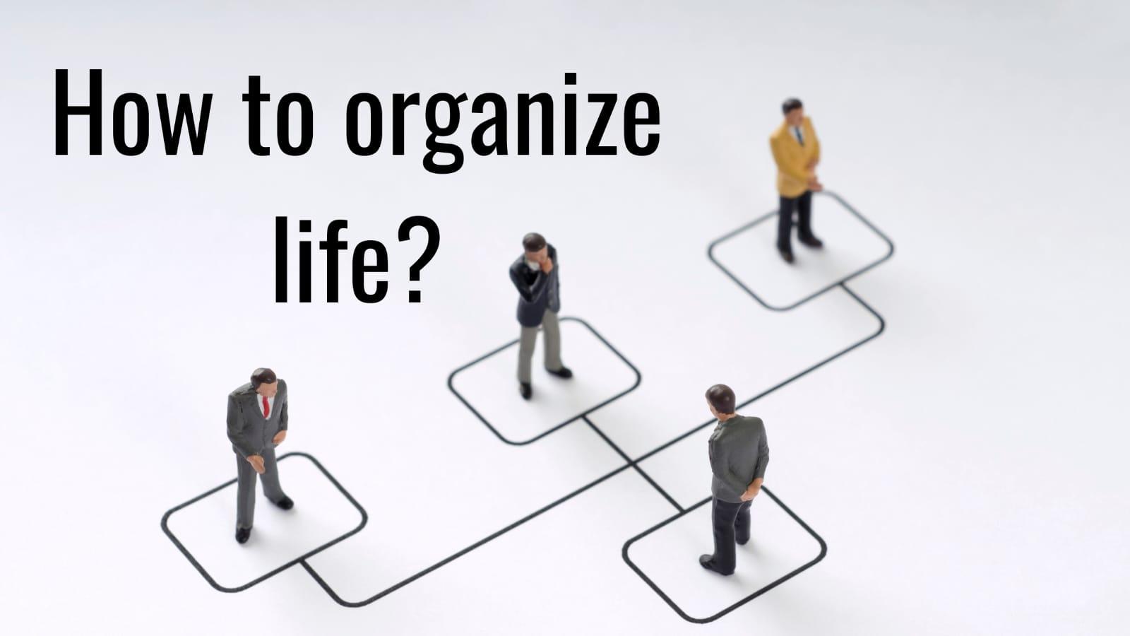 how-to-organize-life-meltblogs