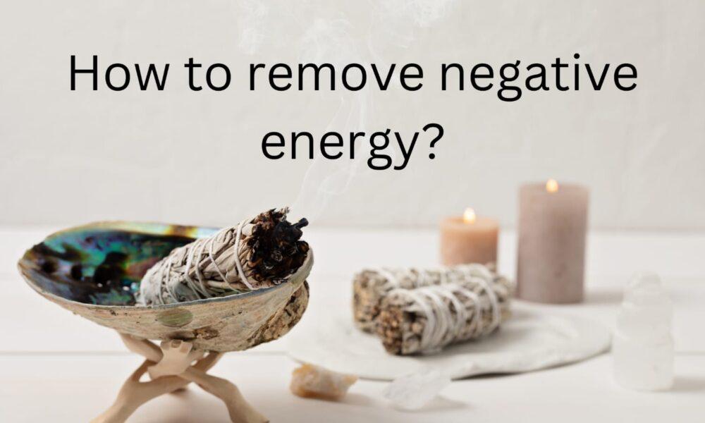 How to remove negative energy?