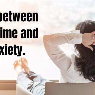Link between free time and anxiety.