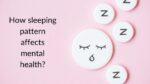 How sleeping pattern affects mental health?