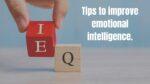 Tips to improve emotional intelligence