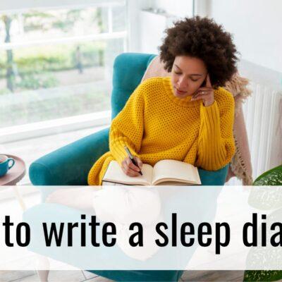 How to write a sleep diary?