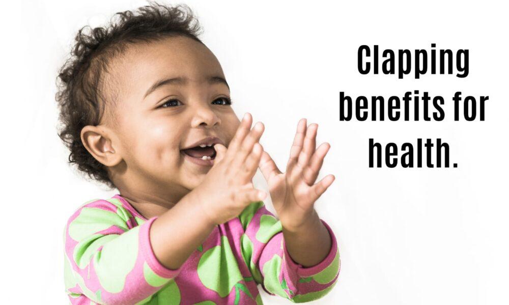 Clapping benefits for health.