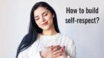 How to build self-respect?