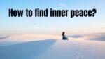 How to find inner peace?