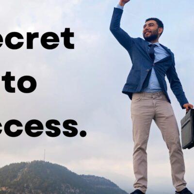 Secret to success. 