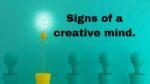 Signs of a creative mind.