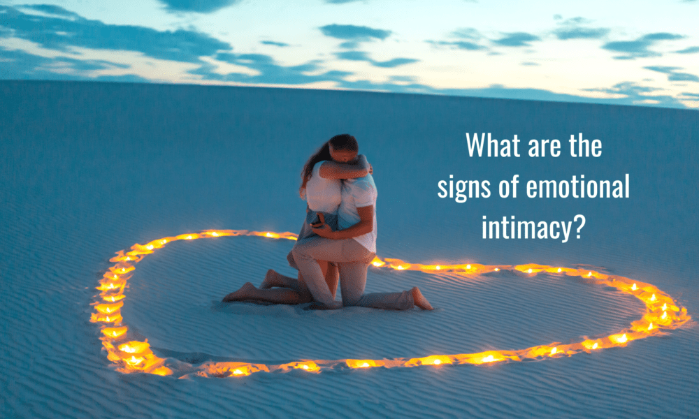 What are the signs of emotional intimacy