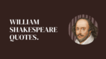 85+ William Shakespeare Quotes.