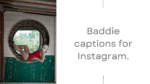 baddie captions for instagram