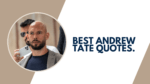 Best Andrew Tate quotes.