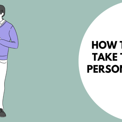 How to not take things personally