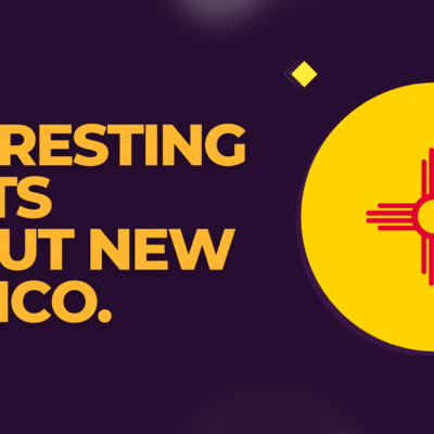 Interesting facts about new Mexico.