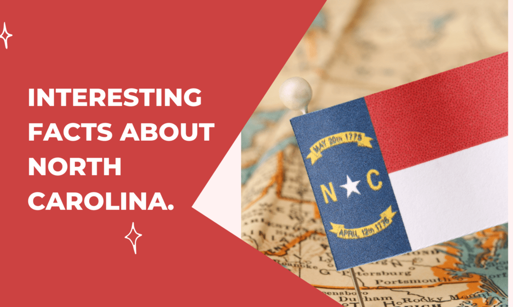 Interesting facts about north Carolina.