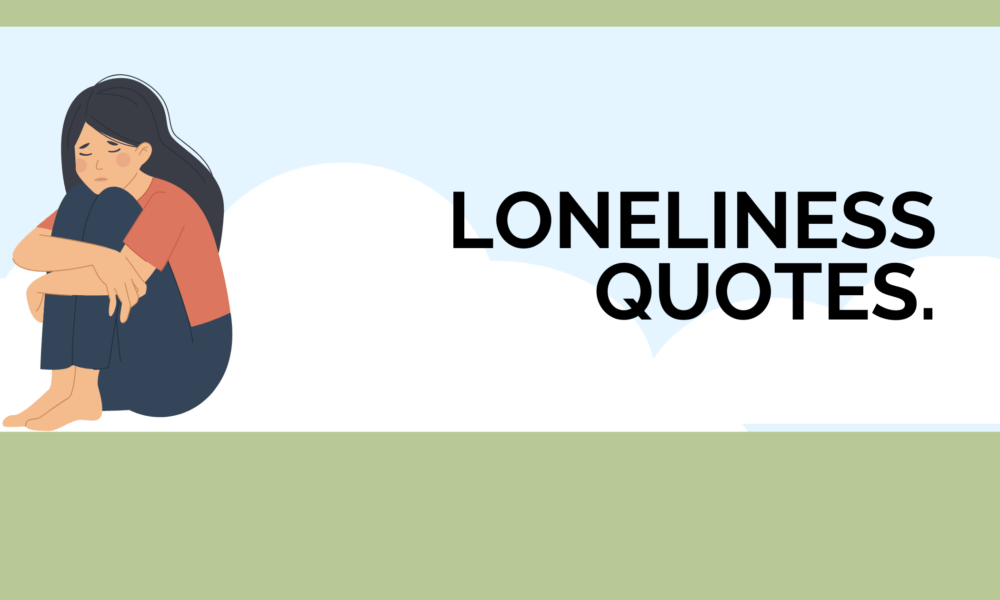 Loneliness Quotes.