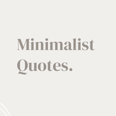 Minimalist Quotes.