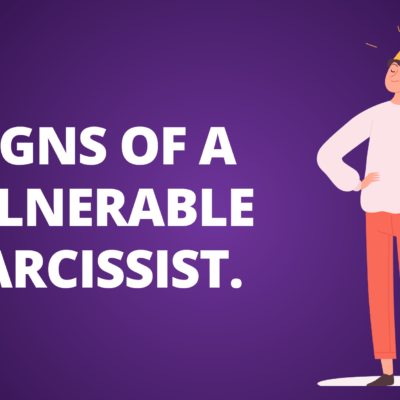 Signs of a vulnerable narcissist.