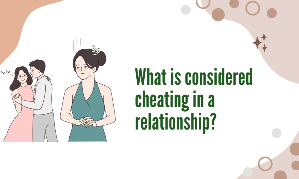 What is considered cheating in a relationship