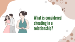 What is considered cheating in a relationship