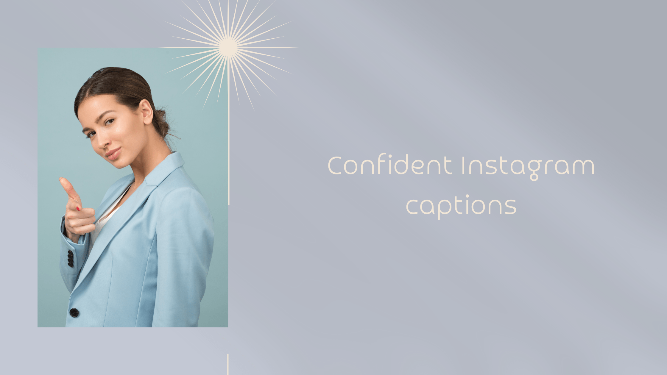 Confident Instagram captions. MELTBLOGS
