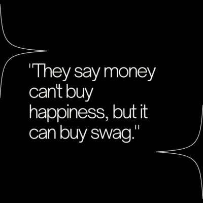 Swag Quotes. - MELTBLOGS