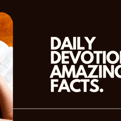 Daily devotional amazing facts.