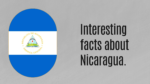 Interesting facts about Nicaragua