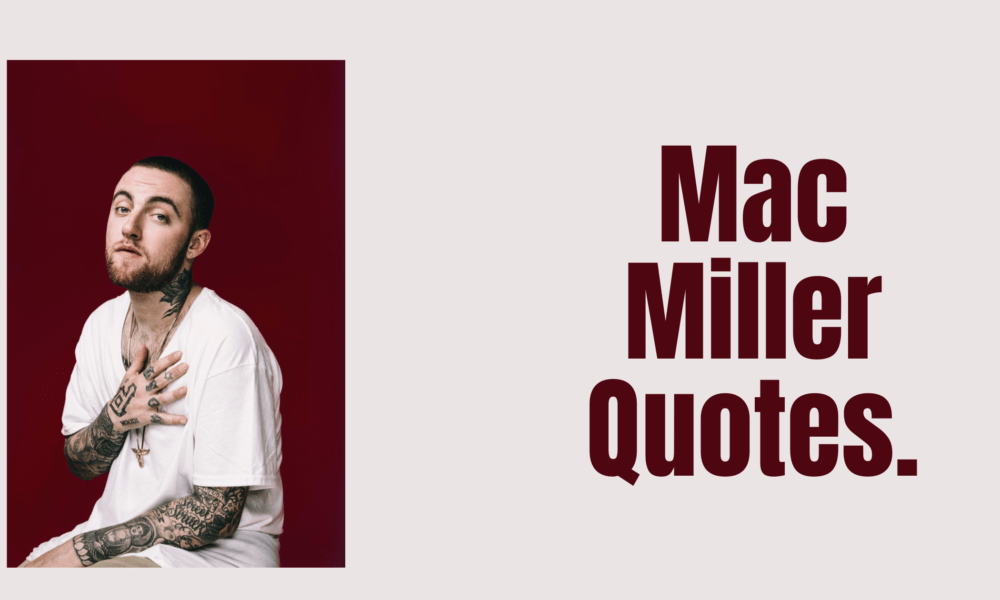 Mac Miller Quotes.
