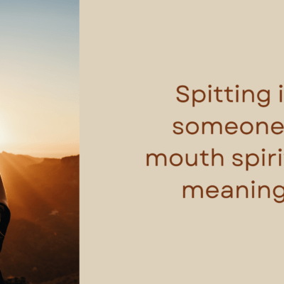 Spitting in someone's mouth spiritual meaning.