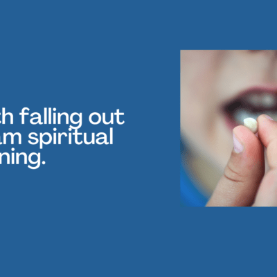 Teeth falling out dream spiritual meaning.