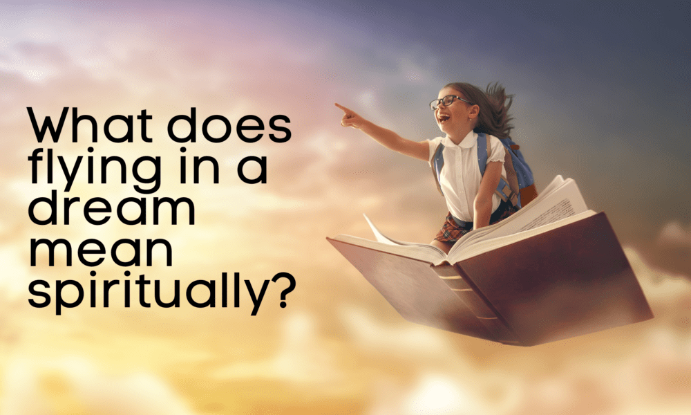 What does flying in a dream mean spiritually