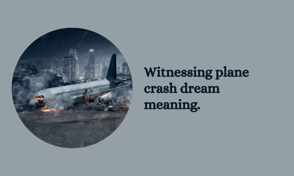 Witnessing plane crash dream meaning.