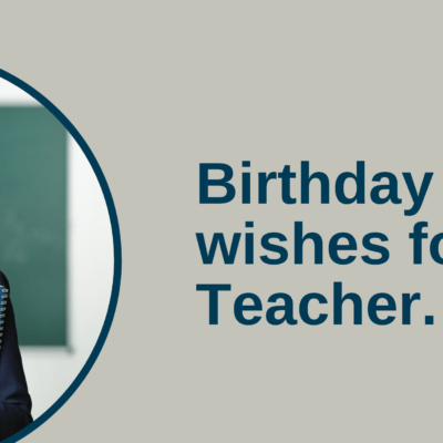 Birthday wishes for Teacher.