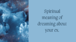 spiritual meaning of dreaming about your ex