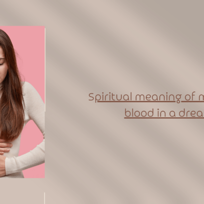 spiritual meaning of menstrual blood in a dream