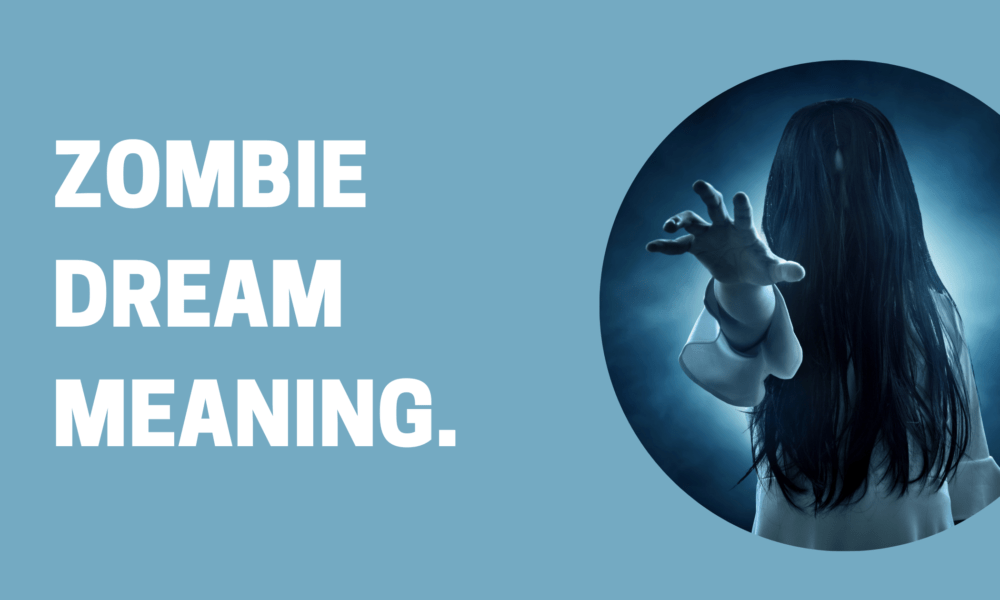 Zombie dream meaning.