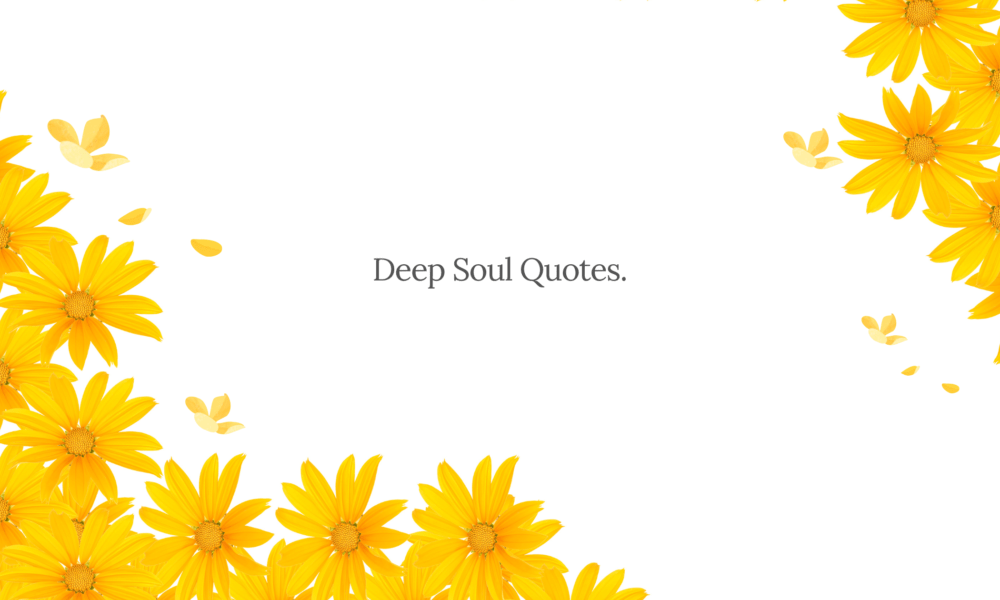 Deep Soul Quotes