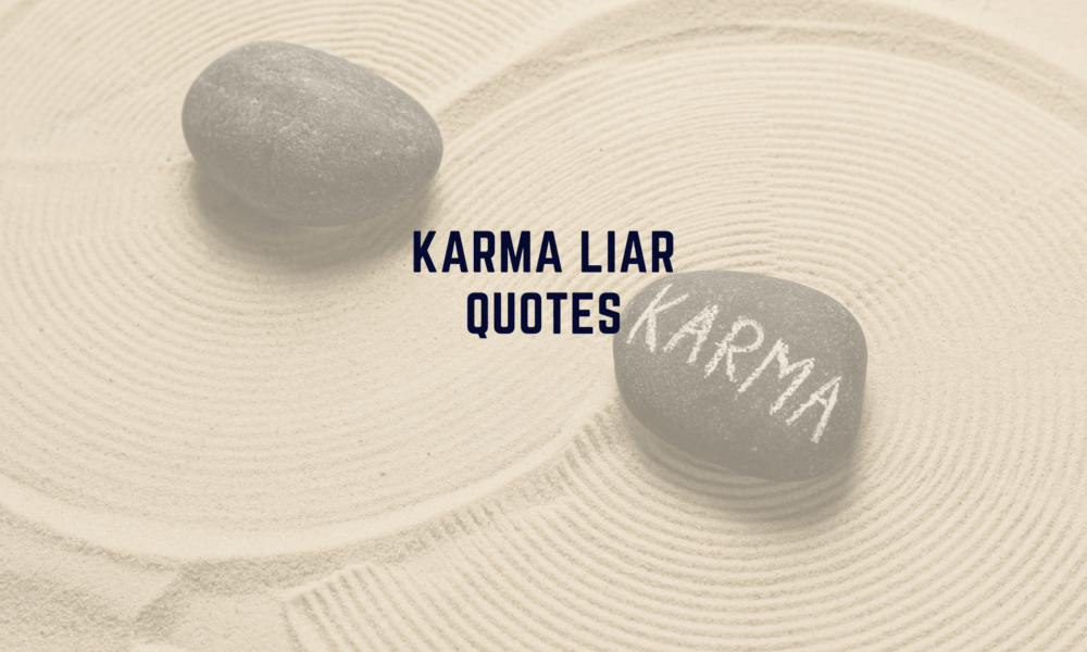 Karma Liar Quotes