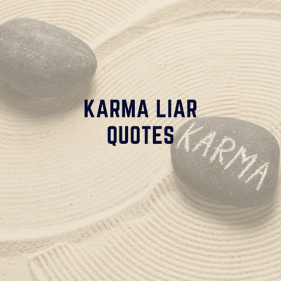 Karma Liar Quotes