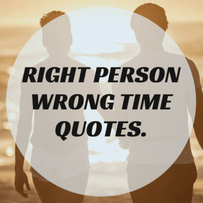 Right person wrong time quotes