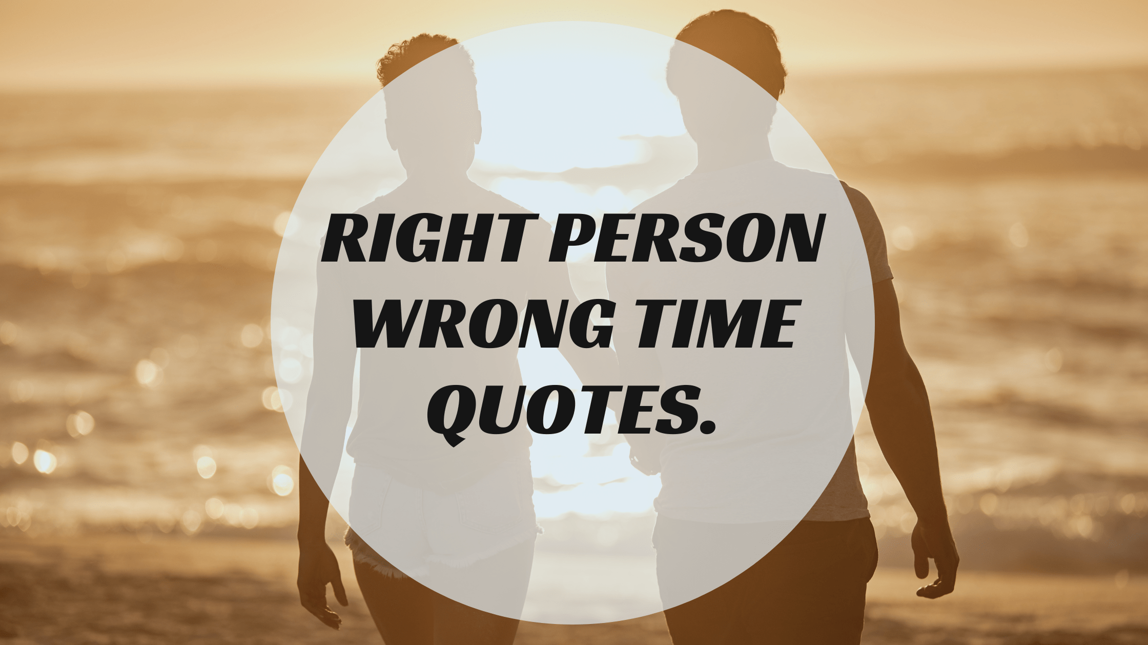 right-person-wrong-time-quotes-meltblogs