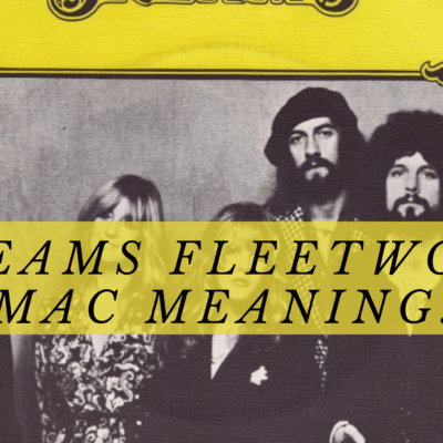 Dreams Fleetwood mac meaning