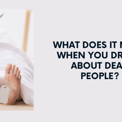 What does it mean when you dream about dead people