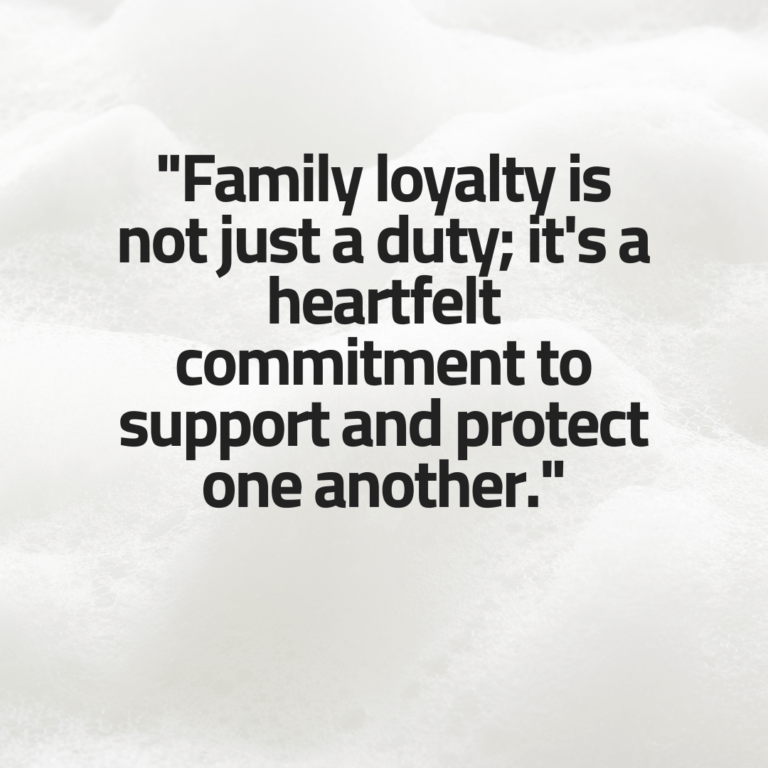 Family loyalty quotes. - MELTBLOGS