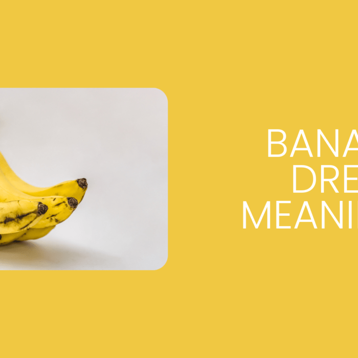 Banana Dream Meaning. - MELTBLOGS