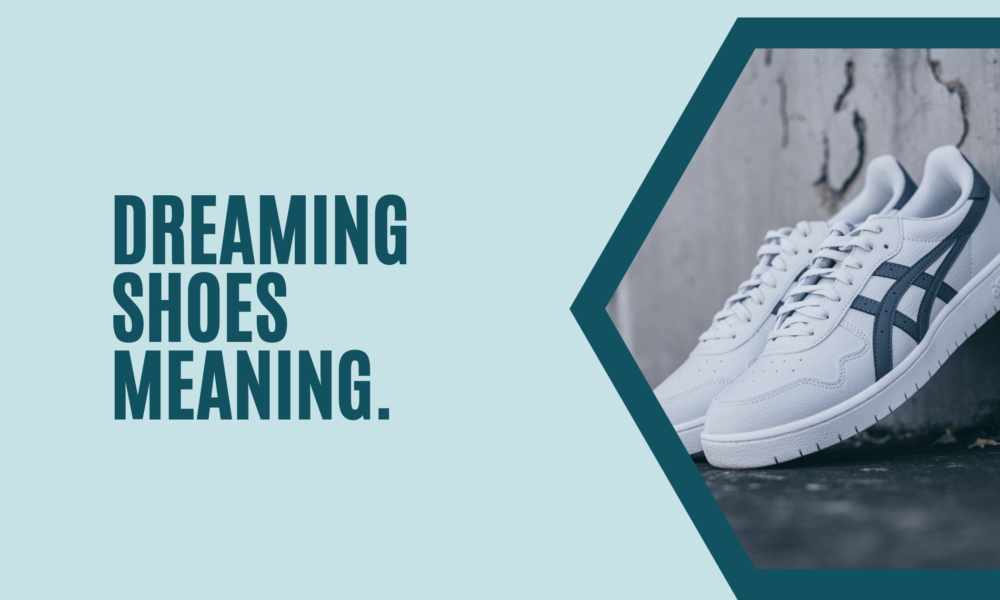 Dreaming shoes meaning