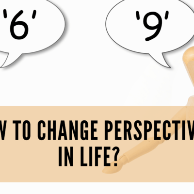 How to Change Perspective in Life